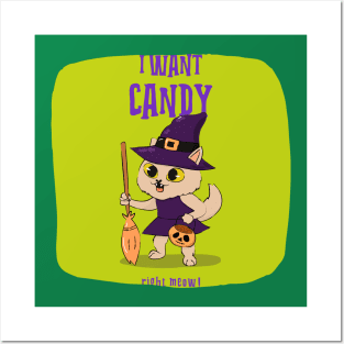 I Want Candy Right Meow! Posters and Art